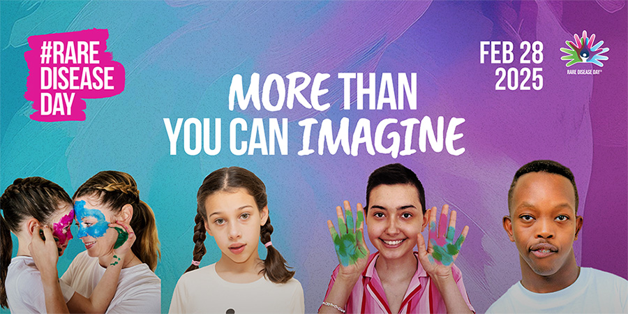 #RARE DISEASE DAY MORE THAN YOU CAN IMAGINE FEB 28 2025